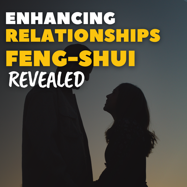 Feng Shui and Love: Enhancing Relationships through Ancient Chinese Wisdom